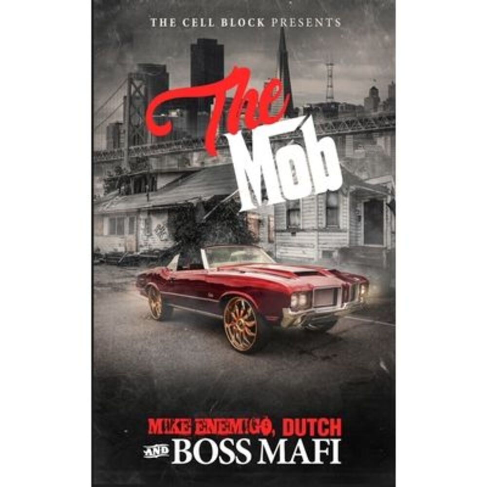 The Mob: An Urban Crime Thriller with Sex, Money, & Murder -- Dutch